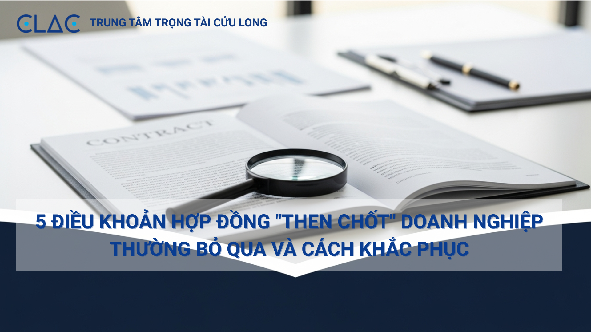 điều khoản trong hợp đồng mà doanh nghiệp dễ bỏ qua
